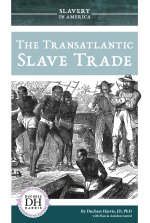 The Transatlantic Slave Trade - ABDO Books
